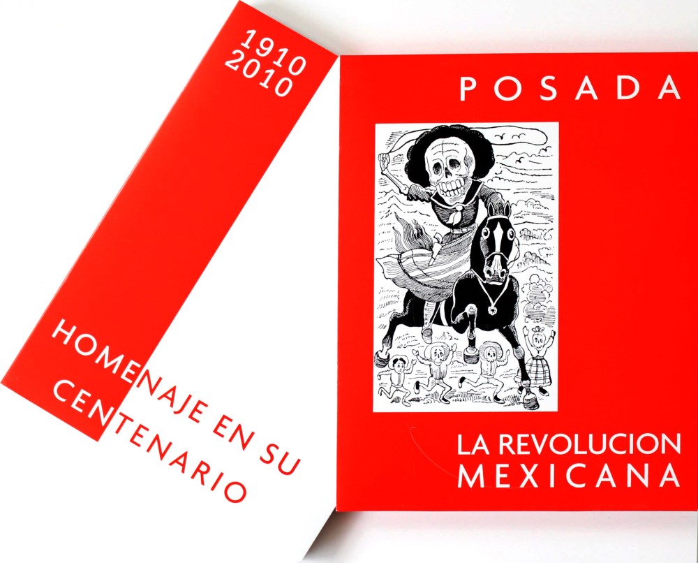 Lot #2395: JALED MUYAES - La Revolucion Mexicana Vista por Jose Guadalupe Posada: Homenaje en Su Centenario 1910-2010 [Second Edition] - Book/Portfolio
